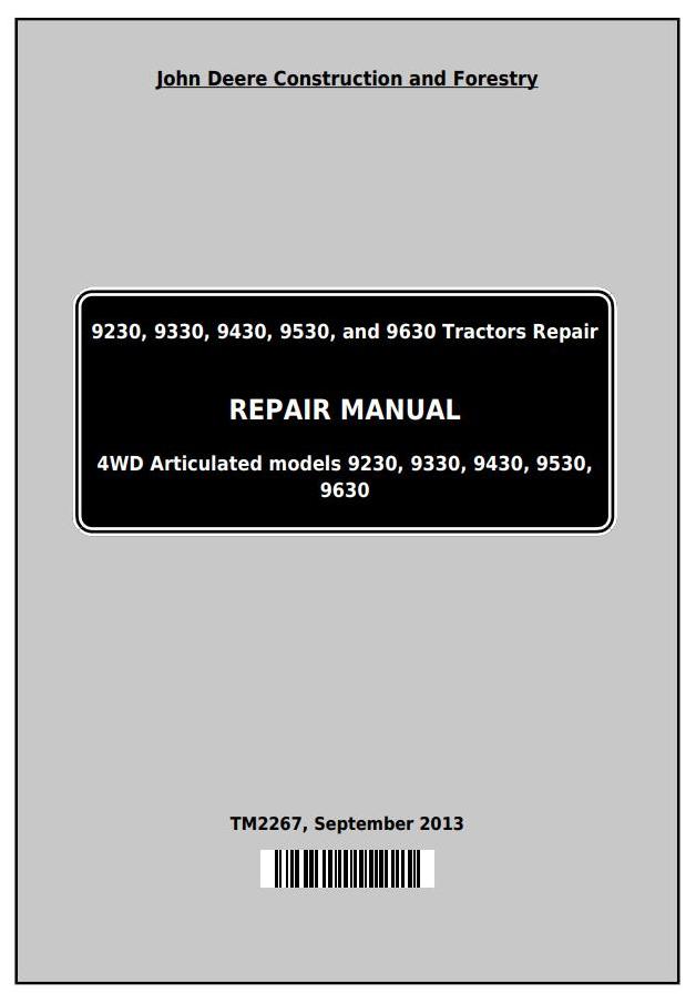 John Deere 9230 9330 9430 9530 9630 4WD Articulated Tractor Repair Manual TM2267