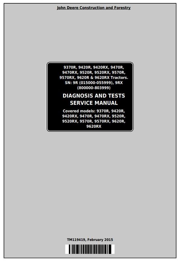 John Deere 9370R 9420R 9470R 9520R 9570R 9620R (X) Tractor Diagnosis Test Service Manual TM119419