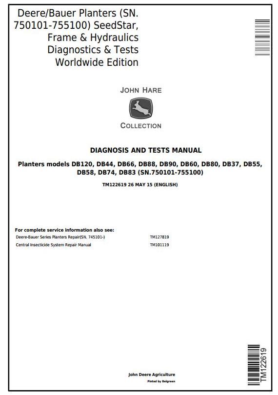 John Deere Bauer DB37 to DB120 SeedStar Frame Hydraulics Planter Diagnostic Test Manual TM122619