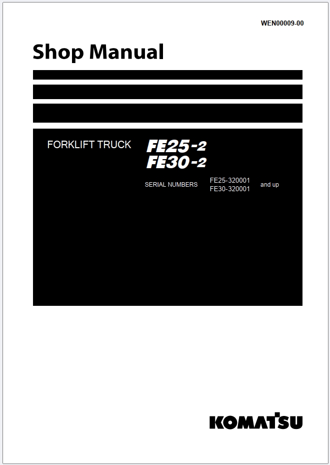 Komatsu FE25-2 FE30-2 Forklift Truck Shop Manual WEN00009-00