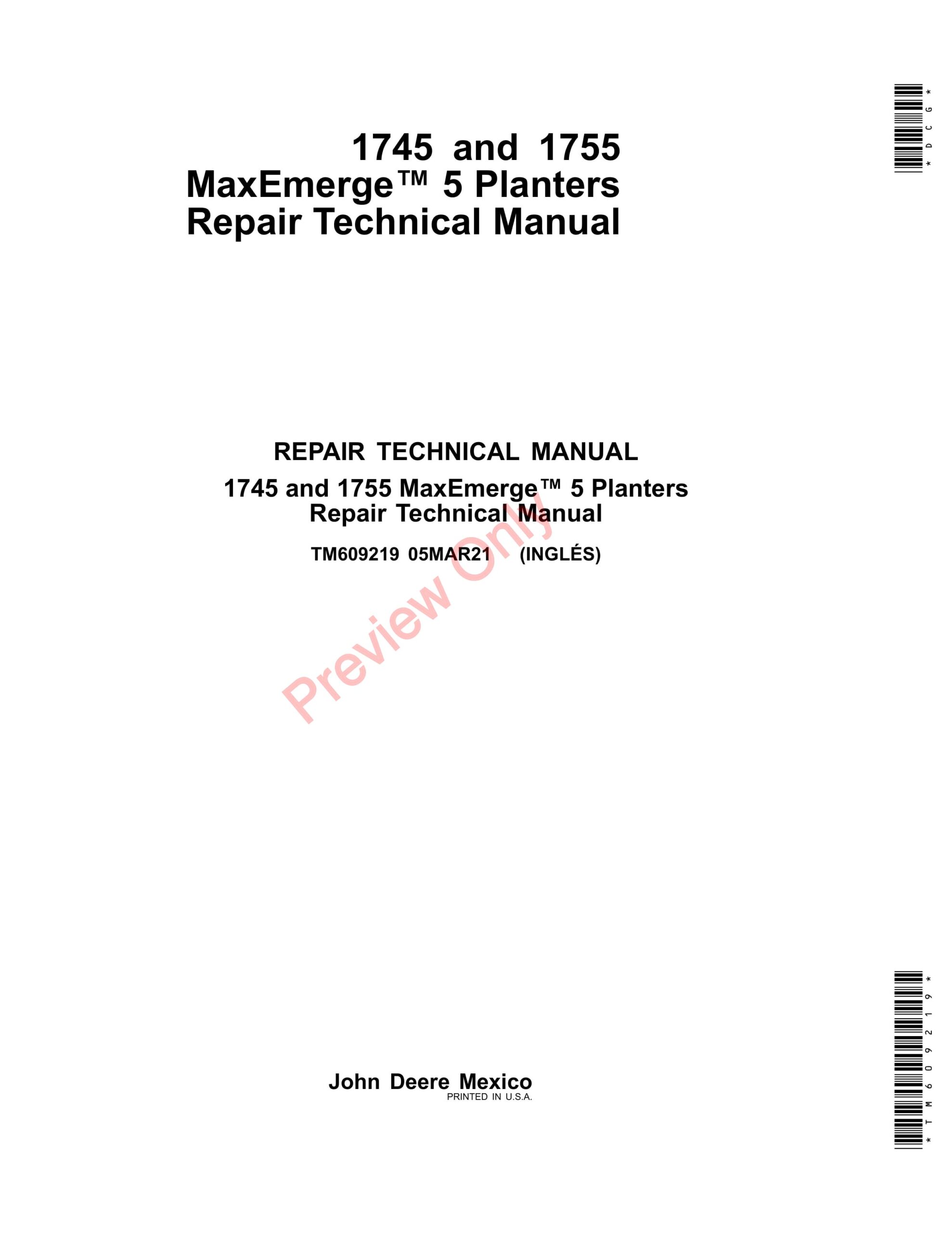 John Deere 1745 and 1755 MaxEmerge 5 Planters Repair Technical Manual TM609219 05MAR21-1