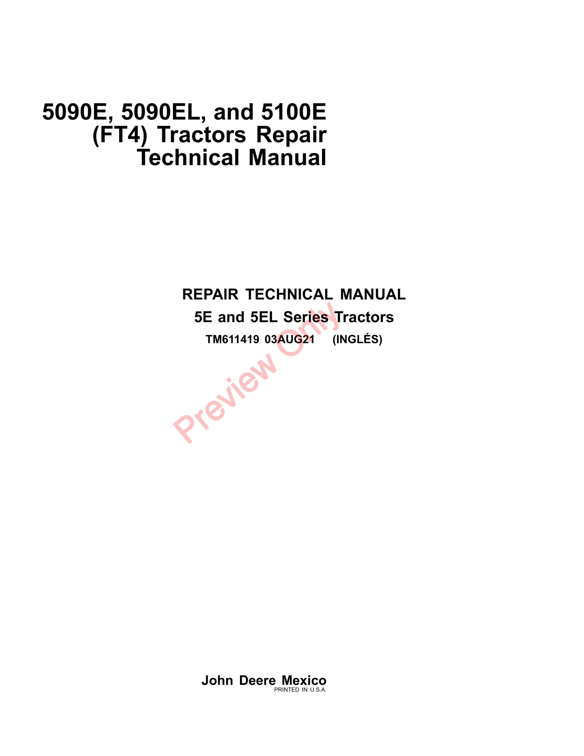 John Deere 5090E, 5090EL, and 5100E (FT4) Tractors Repair Technical Manual TM611419 03AUG21-1