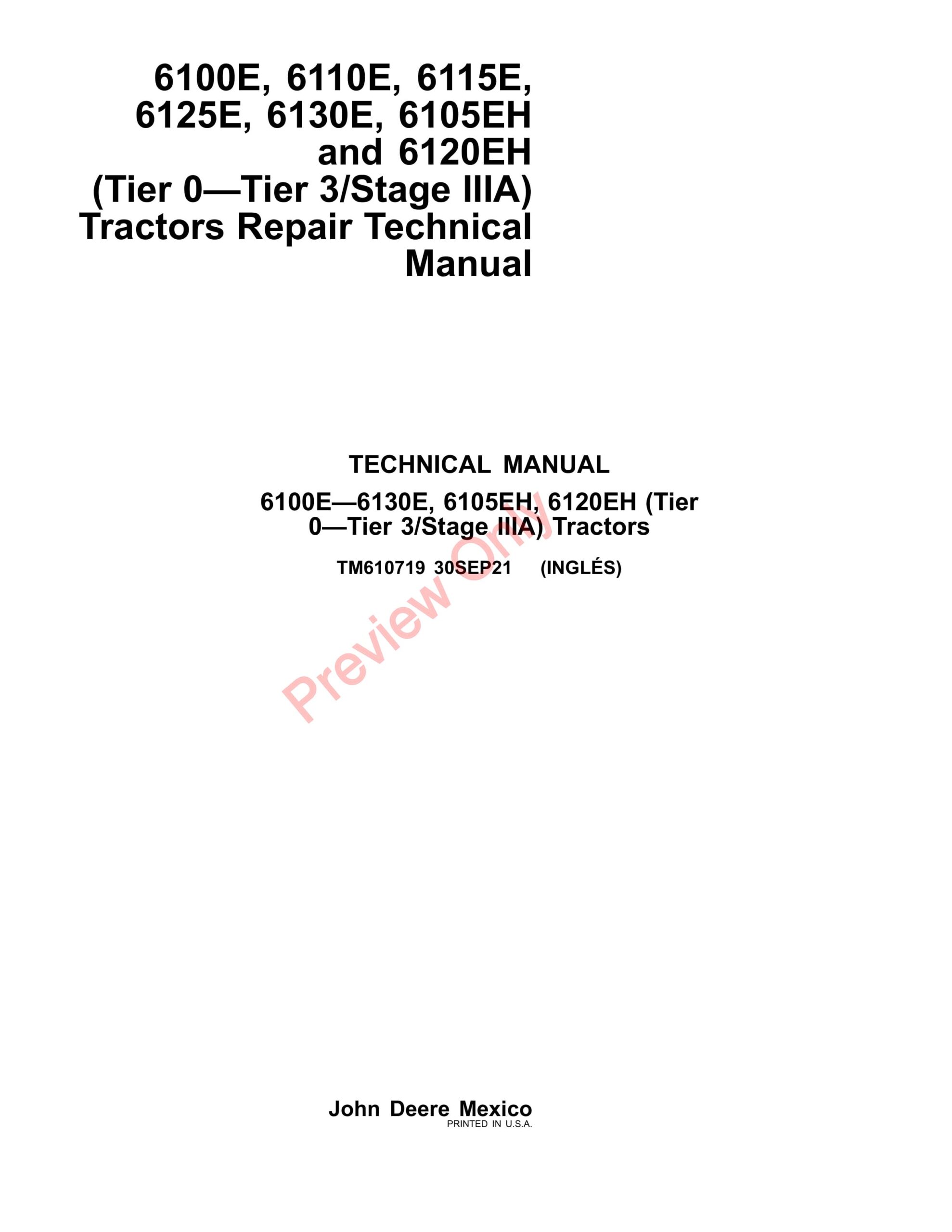 John Deere 6100E, 6110E, 6115E, 6125E, 6130E, 6105EH and 6120EH(Tier 0—Tier 3Stage IIIA)Tractors Technical Manual TM610719 30SEP21-1
