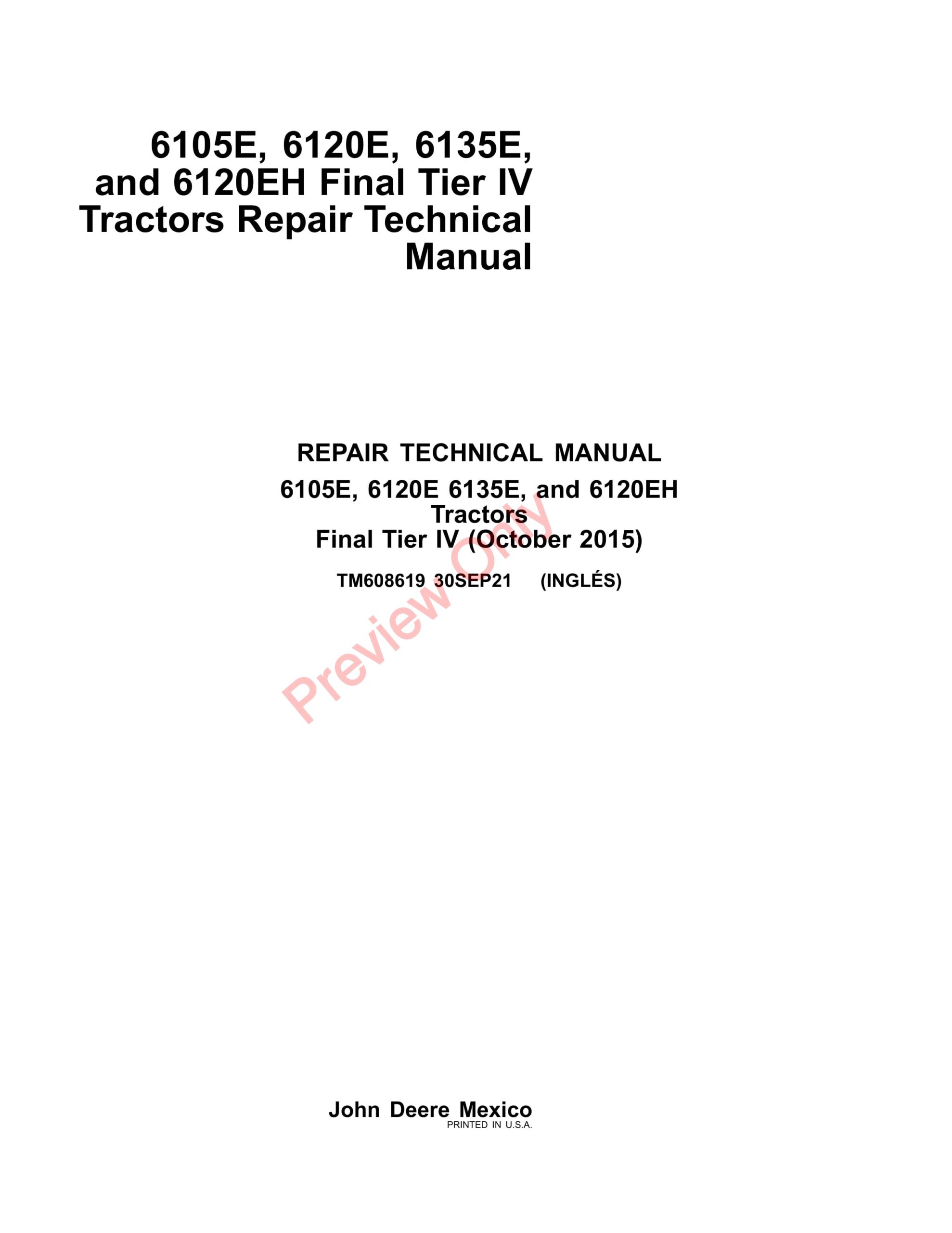 John Deere 6105E, 6120E, 6135E, and 6120EH Final Tier IV Tractors Repair Technical Manual TM608619 30SEP21-1