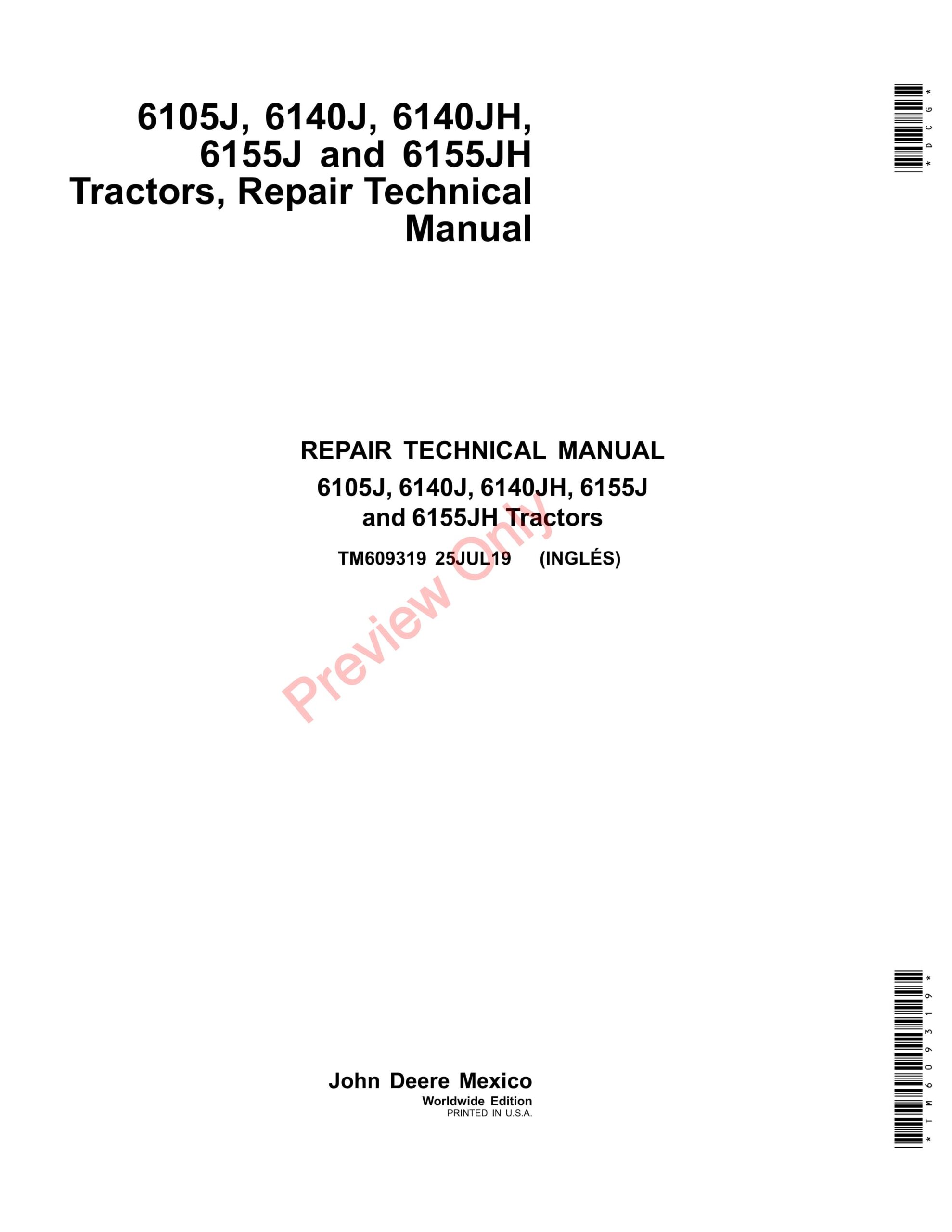 John Deere 6105J, 6140J, 6140JH, 6155J and 6155JH Tractors Repair Technical Manual TM609319 25JUL19-1