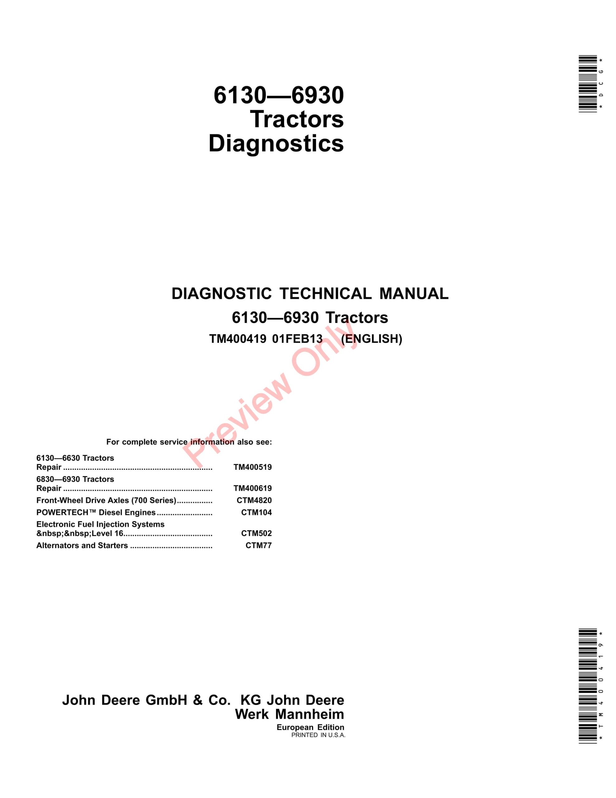 John Deere 6130, 6230, 6330, 6430, 6530, 6534, 6630, 6830 and 6930 Tractors Diagnostic Technical Manual TM400419 01FEB13-1