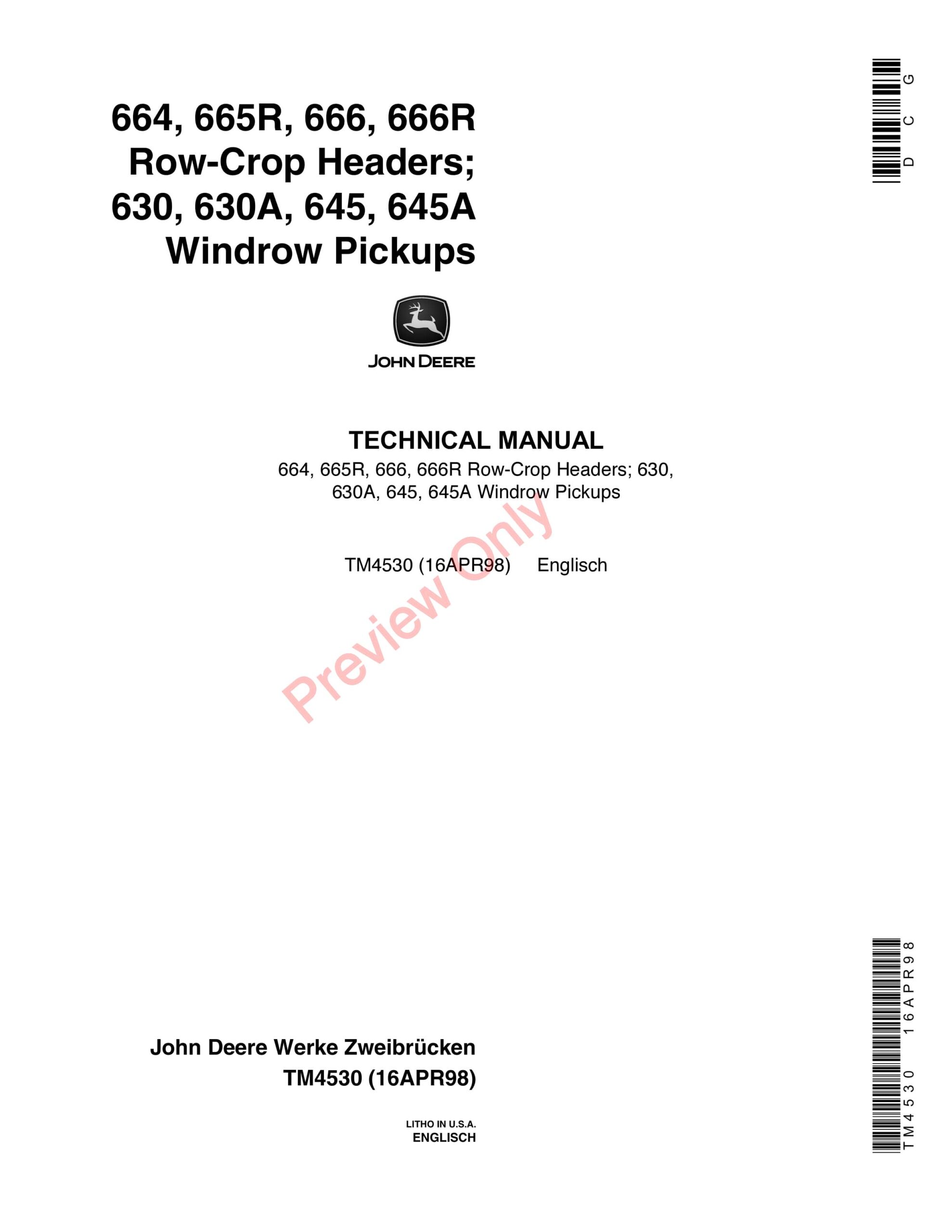 John Deere 664, 665R, 666, 666R Row-Crop Headers and 630, 630A, 645, 645A Windrow Pickup Technical Manual TM4530 16APR98-1