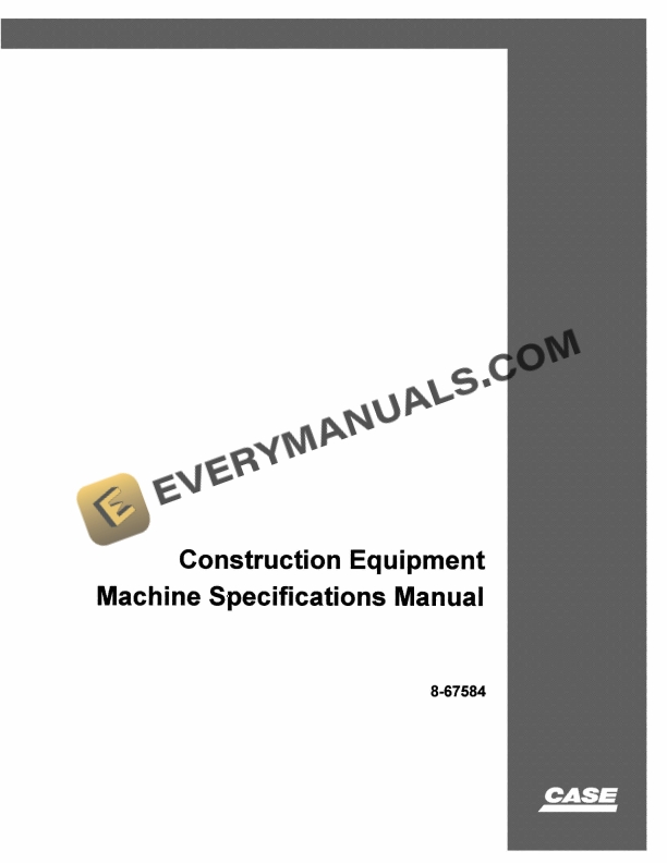 Case Construction Equipment Machine Specification Manual 8-67584 PDF
